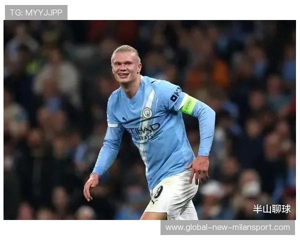 曼城拟签入哈兰德式的强点射手让争冠之路更具杀伤力